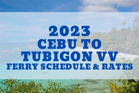 2024 Cebu to Tubigon Ferry Schedule and Fare Guide (Lite .